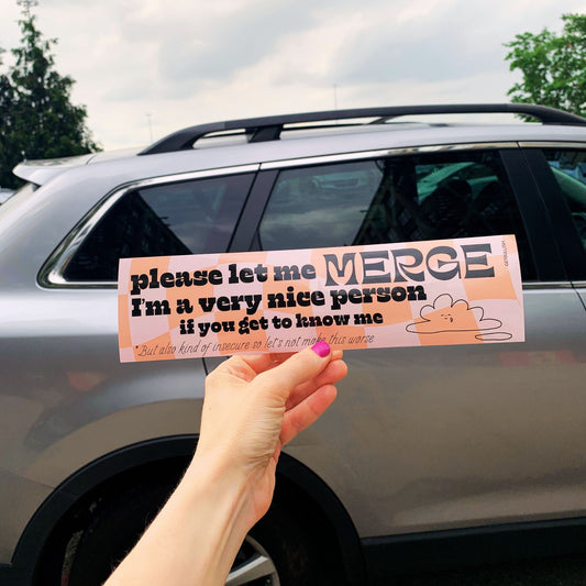 Please Let Me Merge I'm a Very Nice Person Bumper Sticker