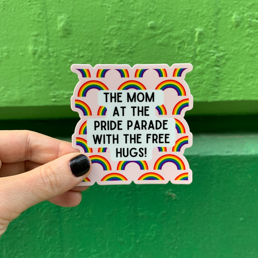 The Mom At The Pride Parade With The Free Hugs! | Vinyl Die Cut Sticker