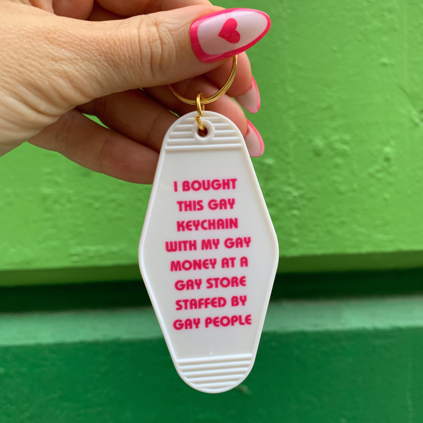 Bought This Gay Keychain With My Gay Money Motel Style Keychain in White