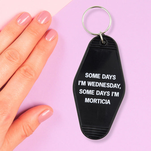 Some Days I'm Wednesday, Some Days I'm Morticia Motel Style Keychain In Black