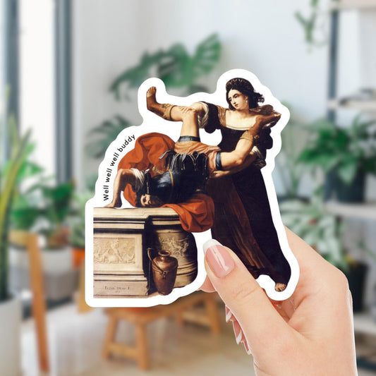 Well Well Well Buddy Timoclea Kills the Captain of Alexander the Great Vinyl Sticker Elisabetta Sirani Painting